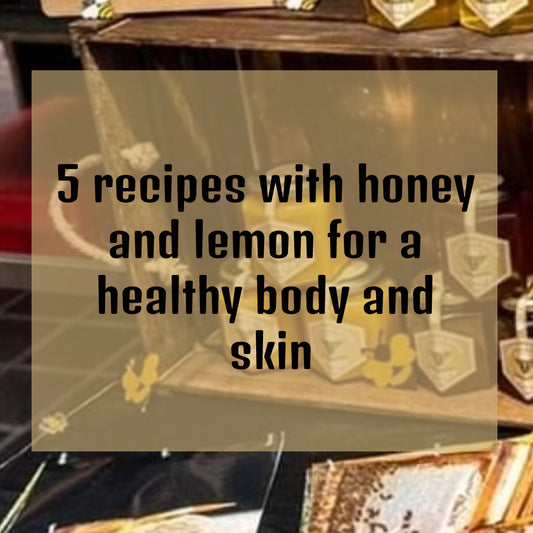 5 recipes with honey and lemon for a healthy body and skin